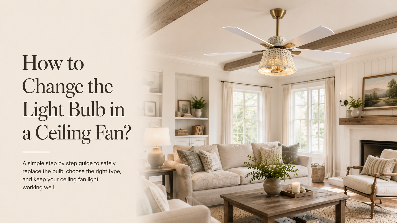 How to Change the Light Bulb in a Ceiling Fan？
