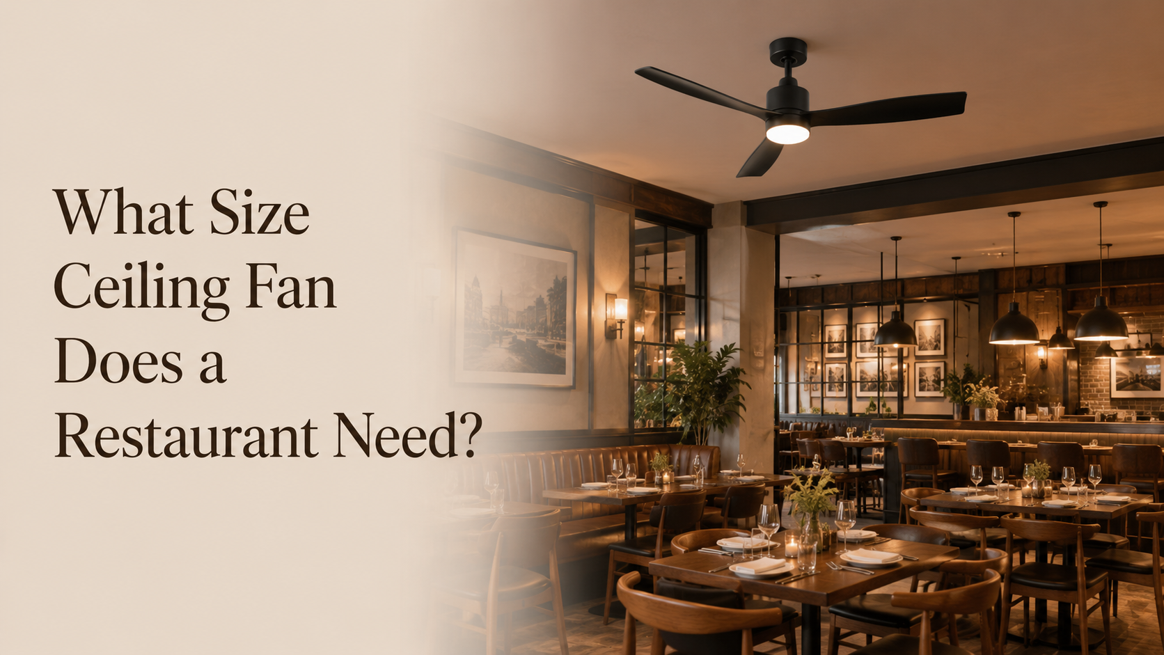 What Size Ceiling Fan Does a Restaurant Need? - IPLUS Lighting