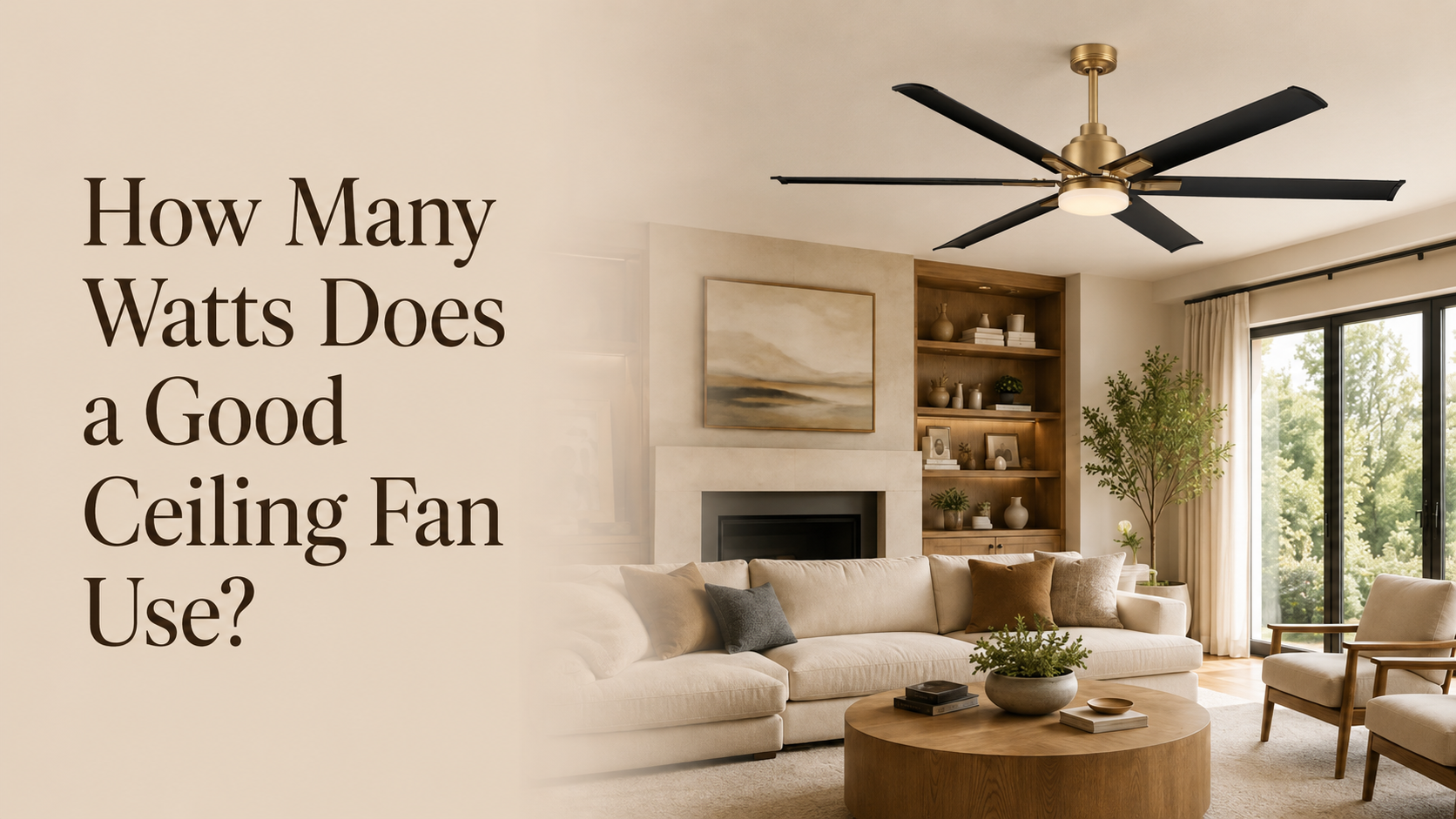 How Many Watts Does a Good Ceiling Fan Use?
